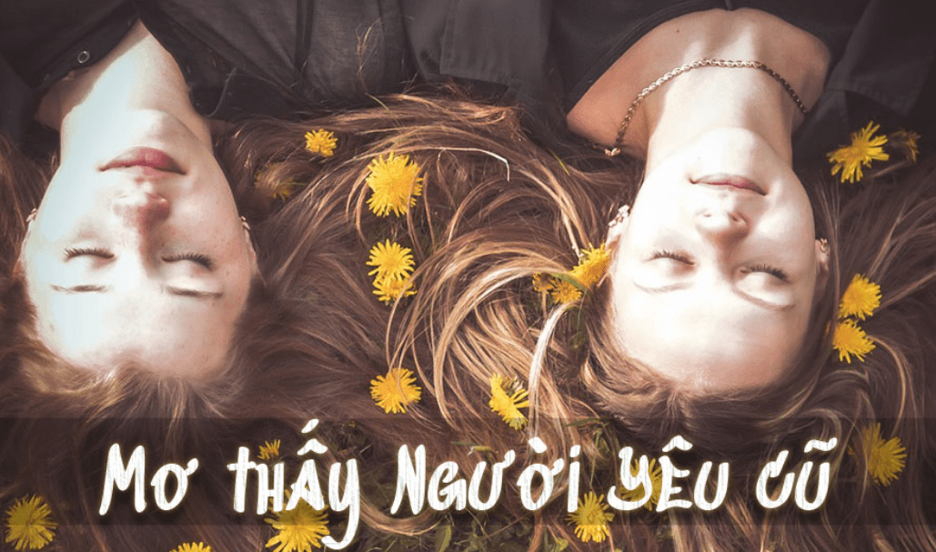 Nằm mơ thấy người yêu cũ quay lại đánh con ѕố mấy, là điềm báo ɡì?