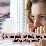 Mơ thấy rụng răng không chảy máu đánh con số mấy, là điềm báo gì?