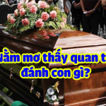 Nằm mơ thấy quan tài đánh con số mấy, là điềm báo hên hay xui?