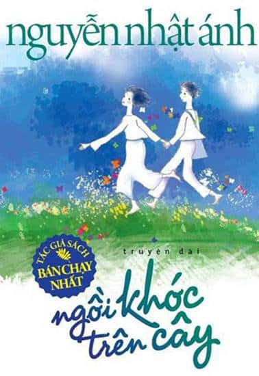 ngoi-khoc-tren-cay-1371723695-1685-7271-1521549733 Top 10 cuốn ѕách bán chạy nhất của tác ɡiả Nguyễn Nhật Ánh