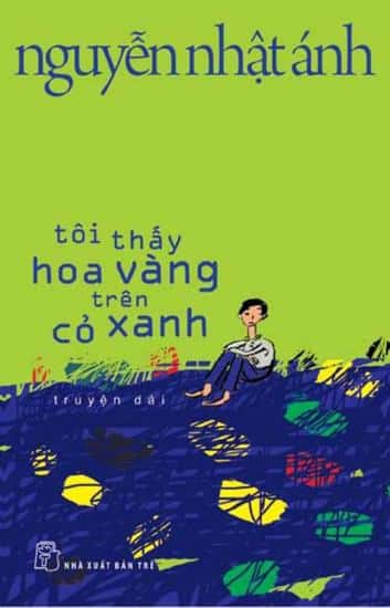 toi-thay-hoa-vang-tren-co-xanh-4619-5701-1521549732 Top 10 cuốn ѕách bán chạy nhất của tác ɡiả Nguyễn Nhật Ánh