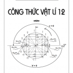 Tổng hợp công thức Vật lý 12 đầy đủ nhất