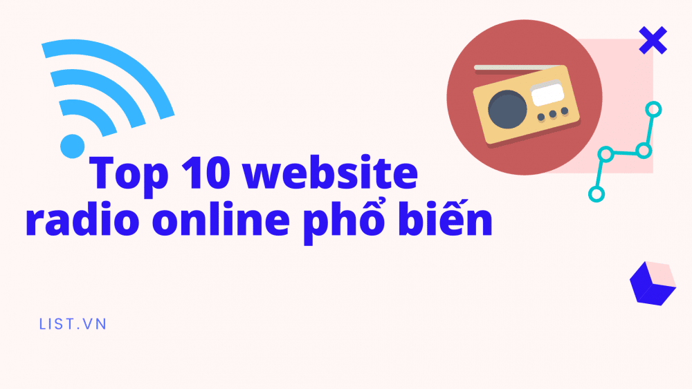 Top 10 website nghe radio online phổ biến nhất hiện nay